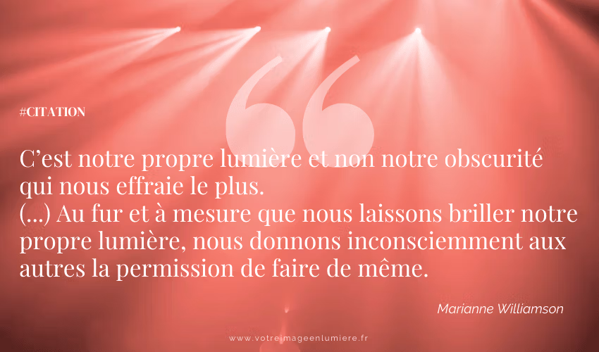 Aligner votre image - Citation de Marianne Williamson
