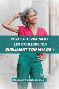 Portes-tu vraiment les couleurs qui subliment ton image ? - Découvrir l'article de blog