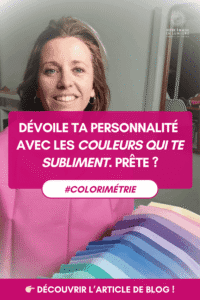 Dévoile ta personnalité avec les couleurs qui te subliment, prête ? - Découvrir l'article de blog
