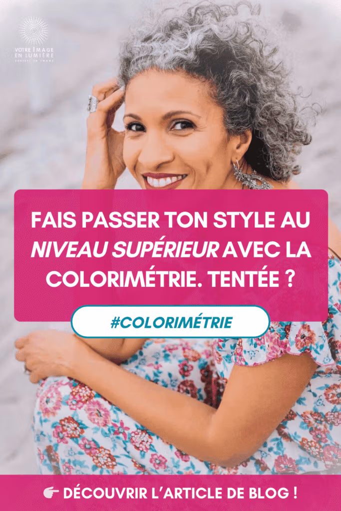 Fais passer ton style au niveau supérieur avec la colorimétrie, tentée ? - Découvrir l'article de blog 